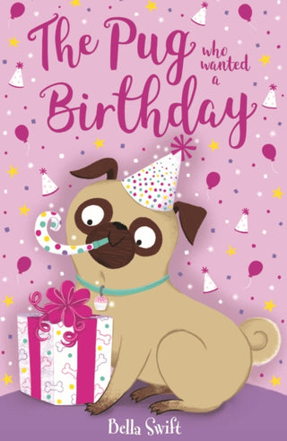 Cover image for 9781408373224 - The Pug who wanted a Birthday