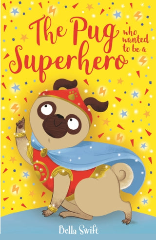 Cover image for 9781408373248 - The Pug who wanted to be a Superhero