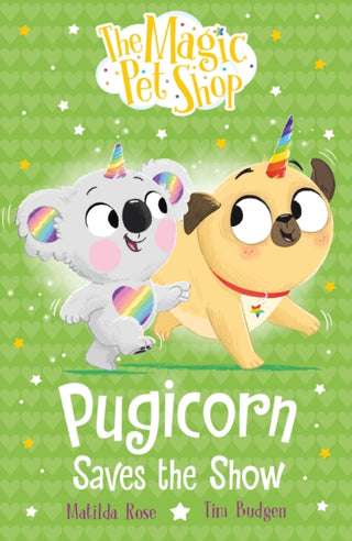 Cover image for 9781408374191 - The Magic Pet Shop Stories: Pugicorn Saves the Show