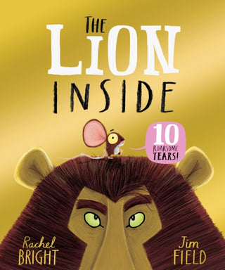 Cover image for 9781408375303 - The Lion Inside 10th Anniversary Edition
