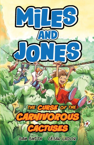 Cover image for 9781408375679 - Miles and Jones: The Curse of the Carnivorous Cactuses