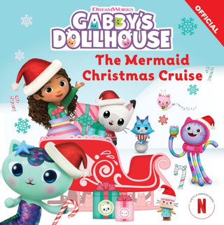 Cover image for 9781408375921 - DreamWorks Gabby's Dollhouse: The Mermaid Christmas Cruise