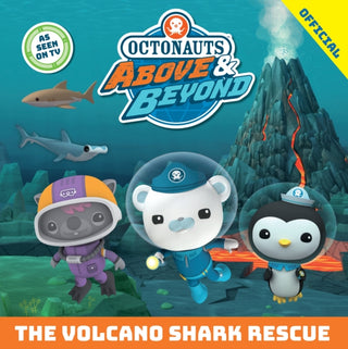 Cover image for 9781408376669 - Octonauts Above & Beyond: The Volcano Shark Rescue