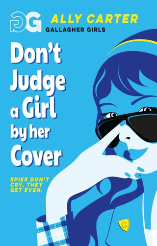 Cover image for 9781408378526 - Gallagher Girls: Don't Judge a Girl by Her Cover