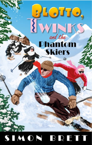 Cover image for 9781408716588 - Blotto, Twinks and the Phantom Skiers