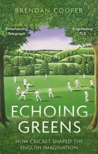 Cover image for 9781408719459 - Echoing Greens: Cricket and the English Imagination