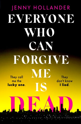 Cover image for 9781408719589 - Everyone Who Can Forgive Me is Dead