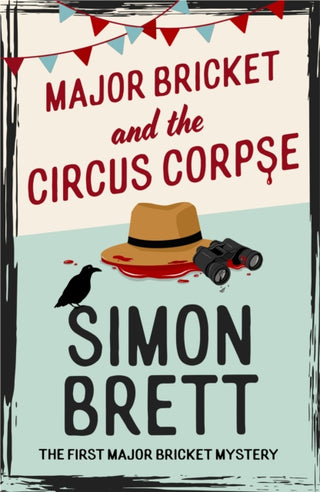 Cover image for 9781408721308 - Major Bricket and the Circus Corpse