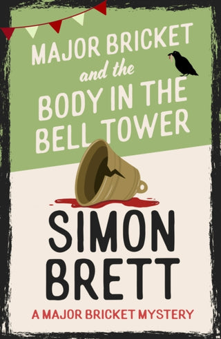 Cover image for 9781408721339 - Major Bricket and the Body in the Bell Tower