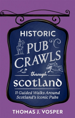 Cover image for 9781408722961 - Historic Pub Crawls Through Scotland