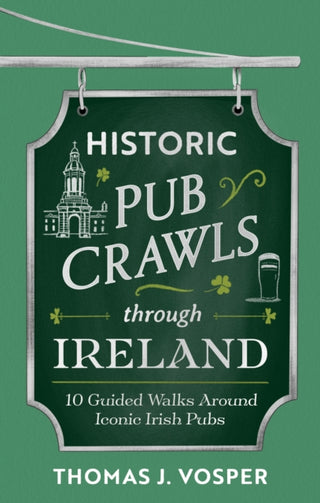 Cover image for 9781408722985 - Historic Pub Crawls Through Ireland