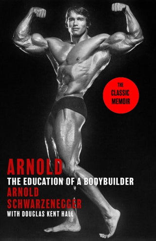 Cover image for 9781408732540 - Arnold: The Education Of A Bodybuilder