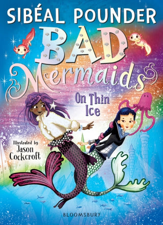 Supplemental image for 9781408877166 - Bad Mermaids: On Thin Ice