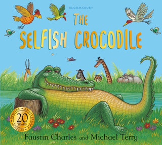 Cover image for 9781408885253 - The Selfish Crocodile Anniversary Edition: A Timeless Tale of Friendship and Kindness!