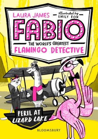 Cover image for 9781408889374 - Fabio the World's Greatest Flamingo Detective: Peril at Lizard Lake