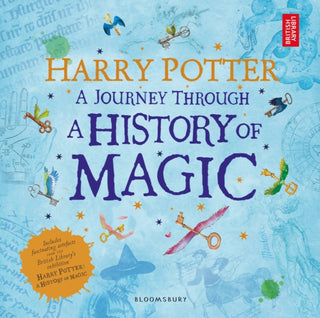 Cover image for 9781408890776 - Harry Potter - A Journey Through A History of Magic
