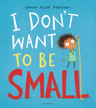 Cover image for 9781408894064 - I Don't Want to be Small