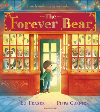 Cover image for 9781408897867 - The Forever Bear: A magical wintery picture book, perfect for Christmas!