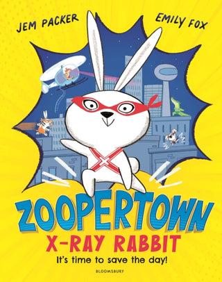 Cover image for 9781408898338 - Zoopertown: X-Ray Rabbit