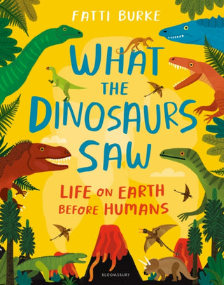 Cover image for 9781408898611 - What the Dinosaurs Saw