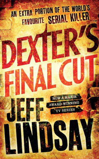 Supplemental image for 9781409109167 - Dexter's Final Cut