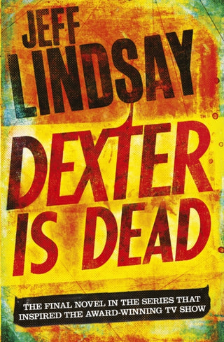 Cover image for 9781409128717 - Dexter Is Dead