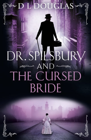 Cover image for 9781409192107 - Dr. Spilsbury and the Cursed Bride