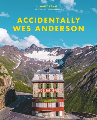 Cover image for 9781409197393 - Accidentally Wes Anderson