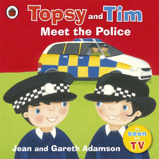 Cover image for 9781409308836 - Topsy and Tim Meet the Police