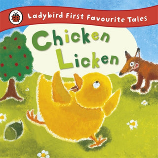 Cover image for 9781409309567 - Chicken Licken: Ladybird First Favourite Tales
