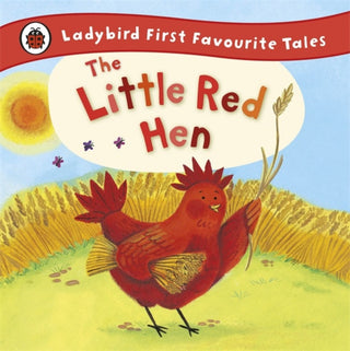 Cover image for 9781409309581 - The Little Red Hen: Ladybird First Favourite Tales