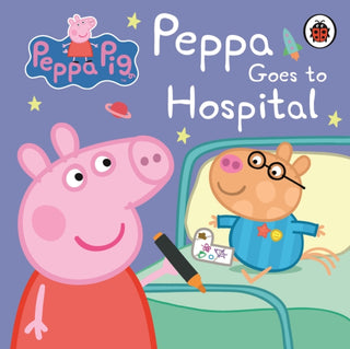 Cover image for 9781409312147 - Peppa Pig: Peppa Goes to Hospital: My First Storybook