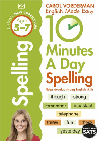 Cover image for 9781409341420 - 10 Minutes A Day Spelling, Ages 5-7 (Key Stage 1)