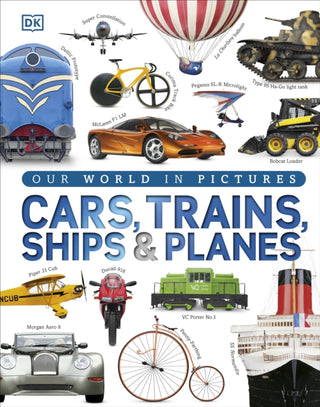 Cover image for 9781409348504 - Our World in Pictures: Cars, Trains, Ships and Planes