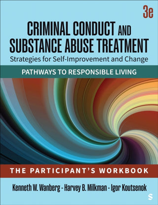 Cover image for 9781412990561 - Criminal Conduct and Substance Abuse Treatment: Strategies For Self-Improvement and Change, Pathways to Responsible Living