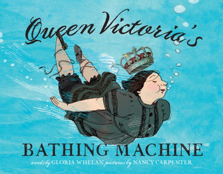 Supplemental image for 9781416927532 - Queen Victoria's Bathing Machine