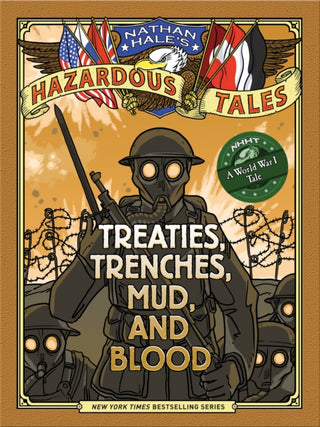 Cover image for 9781419708084 - Treaties, Trenches, Mud, and Blood (Nathan Hale's Hazardous Tales #4)
