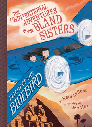 Cover image for 9781419731440 - Flight of the Bluebird (The Unintentional Adventures of the Bland Sisters Book 3)
