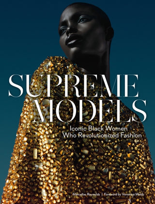 Cover image for 9781419736148 - Supreme Models: Iconic Black Women Who Revolutionized Fashion