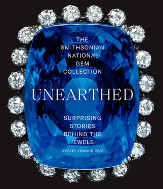 Cover image for 9781419745805 - The Smithsonian National Gem Collection—Unearthed: Surprising Stories Behind the Jewels