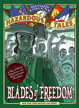 Cover image for 9781419746918 - Blades of Freedom (Nathan Hale’s Hazardous Tales #10)