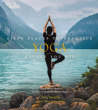 Cover image for 9781419750373 - Fifty Places to Practice Yoga Before You Die