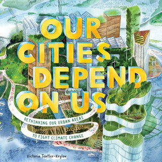 Cover image for 9781419756696 - Our Cities Depend on Us