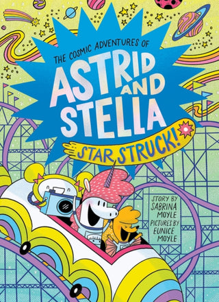 Cover image for 9781419757020 - Star Struck! (The Cosmic Adventures of Astrid and Stella Book #2 (A Hello!Lucky Book))