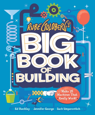 Cover image for 9781419761256 - Rube Goldberg's Big Book of Building