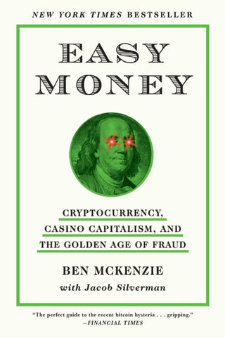 Cover image for 9781419766404 - Easy Money: Cryptocurrency, Casino Capitalism, and the Golden Age of Fraud