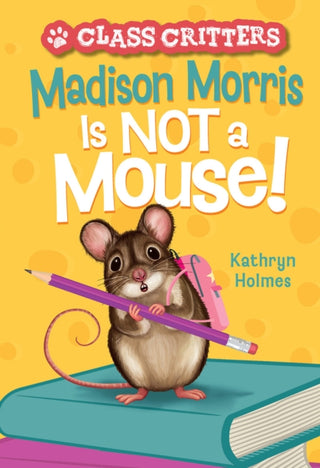 Cover image for 9781419767470 - Madison Morris Is NOT a Mouse!