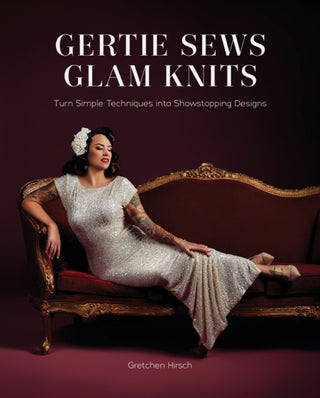 Cover image for 9781419769573 - Gertie Sews Glam Knits