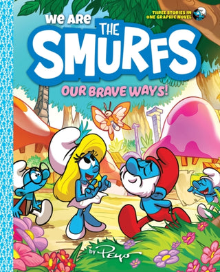 Cover image for 9781419771033 - We Are the Smurfs: Our Brave Ways! (We Are the Smurfs Book 4)