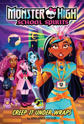 Cover image for 9781419772931 - Creep It Under Wraps (Monster High School Spirits #2)